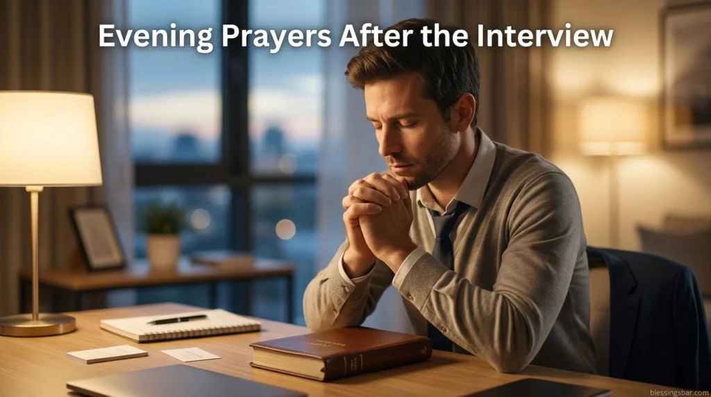 Evening Prayers After the Interview