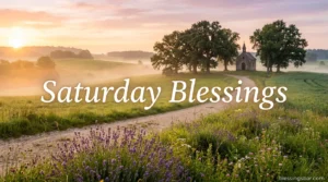 Saturday Blessings