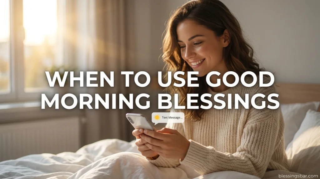 When to Use Good Morning Blessings