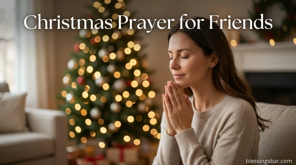 Christmas Prayer for Friends